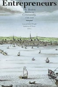 Title: Entrepreneurs: The Boston Business Community, 1700-1850, Author: Conrad Edick Wright