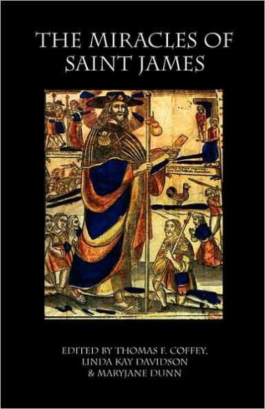 The Miracles of Saint James: Translations from the Liber Sancti Jacobi