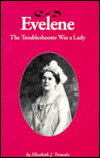 Evelene: The Troubleshooter Was a Lady