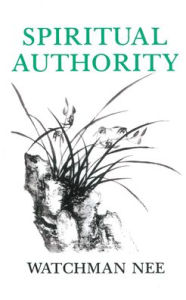 Title: Spiritual Authority, Author: Watchman Nee