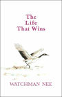 The Life That Wins