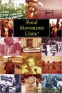 Food Movements Unite!: Strategies to Transform Our Food System