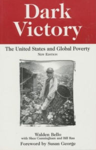 Title: Dark Victory: The United States and Global Poverty, Author: Walden Bello