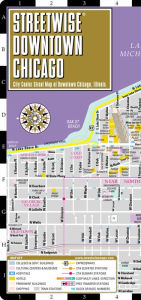 Streetwise Downtown Chicago Map - Laminated Street Map of Downtown Chicago, Illinois - Folding Pocket Size Travel Map With Metro (2014)