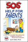 SOS Help for Parents: A Practical Guide for Handling Common Everyday Behavior Problems