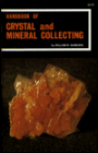 Handbook of Crystal and Mineral Collecting