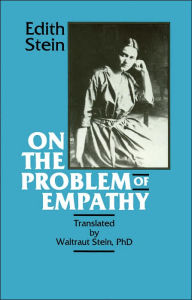 Title: On the Problem of Empathy (Collected Works of Edith Stein Series Volume 3) / Edition 3, Author: Edith Stein