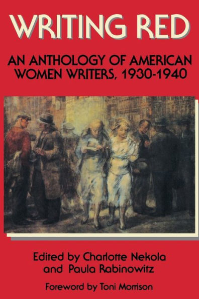 Writing Red: An Anthology of American Women Writers, 1930-1940 / Edition 1
