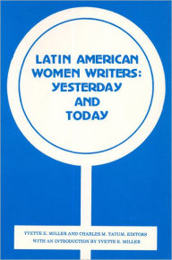 Latin American Women Writers: Yesterday and Today
