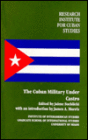 The Cuban Military under Castro / Edition 1