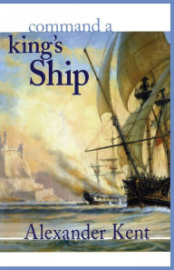 Command a King's Ship (Richard Bolitho Novels # 6)