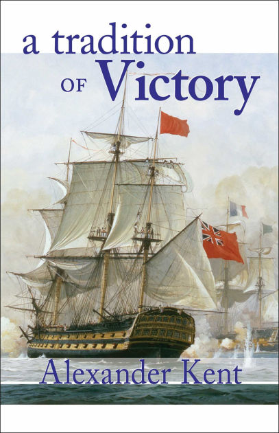 A Tradition Of Victory Bolitho Series 16 By Alexander Kent Paperback Barnes Noble