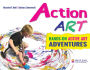 Action Art: Hands-On Active Art Adventures