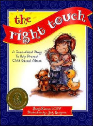 The Right Touch: A Read-Aloud Book to Help Prevent Child Sexual Abuse
