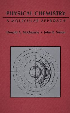 Physical Chemistry: A Molecular Approach / Edition 1