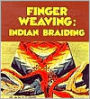 Finger Weaving: Indian Briading