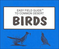 Easy Field Guide to Common Desert Birds