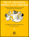 Facts, Feelings, Family and Friends: Alcohol and Other Drug-Use Prevention through Life Skills Development; A Curriculum for Grade 6