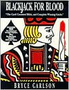 Blackjack for Blood: The Card-Counters' Bible, and Complete Winning Guide