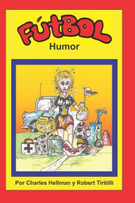 Title: Futbol Humor, Author: Robert A Tiritilli