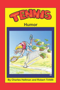 Title: Tennis Humor, Author: Robert A Tiritilli