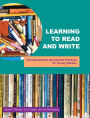 Learning to Read and Write: Developmentally Appropriate Practices for Young Children / Edition 1