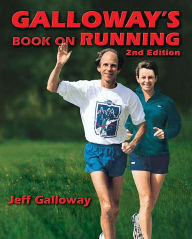 Title: Galloway's Book on Running / Edition 2, Author: Jeff Galloway