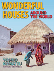 Title: Wonderful Houses Around the World, Author: Yoshio Komatsu