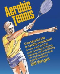 Aerobic Tennis: Use Tennis for a Cardio Workout!
