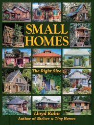Title: Small Homes: The Right Size, Author: Lloyd Kahn