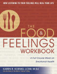 Alternative view 1 of The Food and Feelings Workbook: A Full Course Meal on Emotional Health