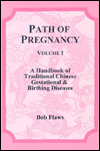Path of Pregnancy: A Handbook of Traditional Chinese Gestational and Birthing Disease