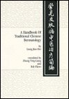 Handbook of Traditional Chinese Dermatology