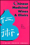 Chinese Medicinal Wines and Elixirs