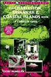 Charleston, Savannah, and Coastal Islands Book: A Complete Guide