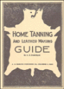 Home Tanning and Leather Making Guide