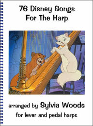 Title: 76 Disney Songs for the Harp, Author: Sylvia Woods