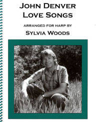 Title: John Denver - Love Songs: Arranged for Harp by Sylvia Woods, Author: John Denver