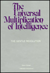 The Universal Multiplication of Intelligence