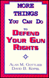 More Things You Can Do to Defend Your Gun Rights