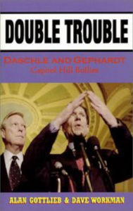Double Trouble: Daschle & Gephardt - Capitol Hill Bullies