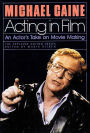 Acting in Film : An Actor's Take on Movie Making