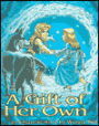 Gift of Her Own: An Elfquest Story