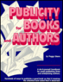 Publicity for Books and Authors: A Do-It-Yourself Handbook for Small Publishing Firms and Enterprising Authors
