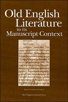 OLD ENGLISH LITERATURE IN ITS MANUSCRIPT CONTEXT