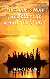 Title: Time Is Now for a Better Life and a Better World, Author: Hua Ching Ni