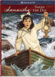 Samantha Saves the Day: A Summer Story (American Girls Collection Series: Samantha #5)