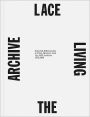 Living the Archive: LACE in Print, Volume One