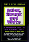 Adios, Strunk and White: A Handbook for the New Academic Essay / Edition 2