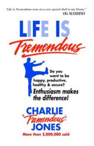 Title: Life Is Tremendous!, Author: Charlie Tremendous Jones